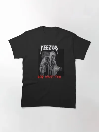 Yeezus God Wants You Classic T-Shirt